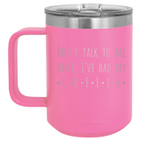 Coffee Dont Talk 15 oz Mug | Pink